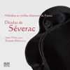 Déodat de Séverac: Mélodies et vieilles chansons de France album lyrics, reviews, download