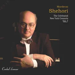 Mordecai Shehori: The Celebrated New York Concerts, Vol. 7 by Mordecai Shehori album reviews, ratings, credits