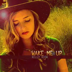 Wake Me Up - Single by Kelly Rida album reviews, ratings, credits