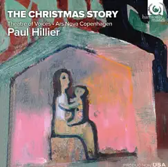 The Christmas Story by Theatre of Voices, Ars Nova Copenhagen & Paul Hillier album reviews, ratings, credits