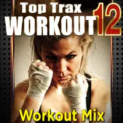 Top Trax Workout 12 (Non-Stop DJ Mix) [132 BPM] by Dynamix Music Workout album reviews, ratings, credits