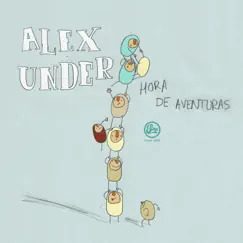 Hora de Aventuras by Alex Under album reviews, ratings, credits