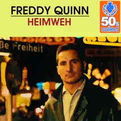 Heimweh (Remastered) - Single by Freddy Quinn album reviews, ratings, credits