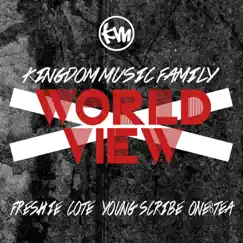 World View Feat Fresh I.E. Young Scribe, Cote, One8tea (feat. Fresh I.E. Young Scribe, Cote & One8tea) Song Lyrics