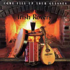 Come Fill Up Your Glasses by The Irish Rovers album reviews, ratings, credits