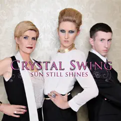 Sun Still Shines - Single by Crystal Swing album reviews, ratings, credits