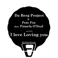 I Love Loving You (feat. Pamela ONeal) [Remixes] - EP by Various Artists album reviews, ratings, credits