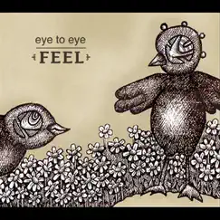 Feel (feat. Krista Parrish) by Eye to Eye album reviews, ratings, credits