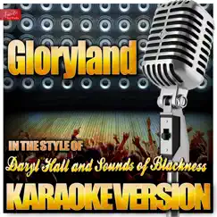 Gloryland (In the Style of Daryl Hall and Sounds of Blackness) [Karaoke Version] - Single by Ameritz Top Tracks album reviews, ratings, credits