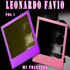 Mi Tristeza, Vol. 1 by Leonardo Favio album reviews, ratings, credits