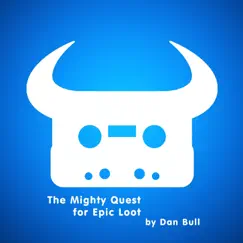 The Mighty Quest for Epic Loot - Single by Dan Bull album reviews, ratings, credits