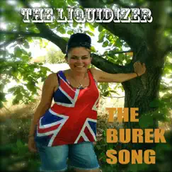 The Burek Song - Single by The Liquidizer album reviews, ratings, credits