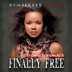 Finally Free (Extended Remixes) by Kimberley Locke album reviews, ratings, credits