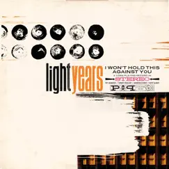 I Won't Hold This Against You by Light Years album reviews, ratings, credits