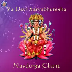 Ya Devi Sarvabhuteshu - Navdurga Chant Song Lyrics