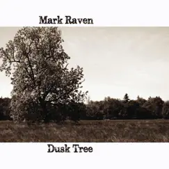 Dusk Tree by Mark Raven album reviews, ratings, credits