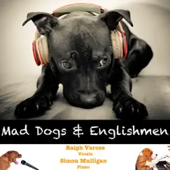 Mad Dogs & Englishmen by Ralph Varcoe & Simon Mulligan album reviews, ratings, credits