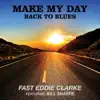 Make My Day: Back to Blues (feat. Bill Sharpe) album lyrics, reviews, download