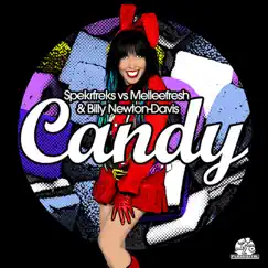 Candy (Per Hammar Tech House Remix) [Spekrfreks vs. Melleefresh vs. Billy Newton-Davis] Song Lyrics