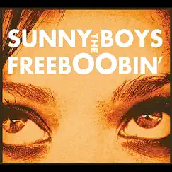 Freeboobin' by The Sunny Boys album reviews, ratings, credits