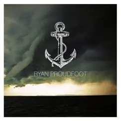 Ryan Proudfoot - EP by Ryan Proudfoot album reviews, ratings, credits