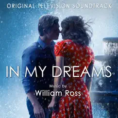 In My Dreams (Original Television Soundtrack) by William Ross album reviews, ratings, credits
