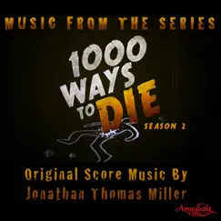 Music from the Series 1000 Ways To Die Season 2 by Jonathan Thomas Miller album reviews, ratings, credits