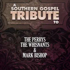 A Southern Gospel Tribute to the Perrys, The Whisnants, & Mark Bishop by The Worship Crew album reviews, ratings, credits