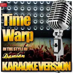 Time Warp (In the Style of Damian) [Karaoke Version] - Single by Ameritz Top Tracks album reviews, ratings, credits