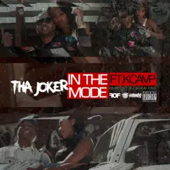 In the Mode (feat. K Camp) - Single by Tha Joker album reviews, ratings, credits