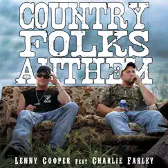 Country Folks Anthem (feat. Charlie Farley) - Single by Lenny Cooper album reviews, ratings, credits