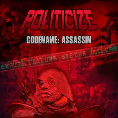 Codename Assassin by Politicize album reviews, ratings, credits