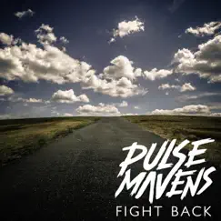 Fight Back - Single by Pulse Mavens album reviews, ratings, credits