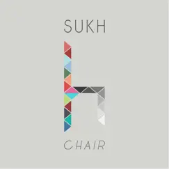 Chair - Single by Sukh album reviews, ratings, credits