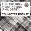 You Gotta Rock It (Remixes) [feat. Irma Derby] - EP album lyrics, reviews, download