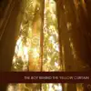 The Boy Behind the Yellow Curtain (feat. Andrew Piland) - EP album lyrics, reviews, download