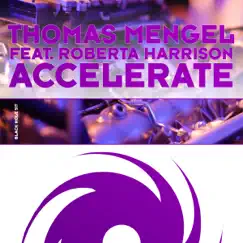 Accelerate (feat. Roberta Harrison) - Single by Thomas Mengel album reviews, ratings, credits