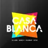 Casa Blanca (Remixes) - EP album lyrics, reviews, download