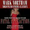 Fatal Attraction - Theme from the Motion Picture (Maurice Jarre) Single - Single album lyrics, reviews, download