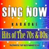 Sing Now Karaoke - Hits of the 70s & 80s (Performance BackingTracks) album lyrics, reviews, download