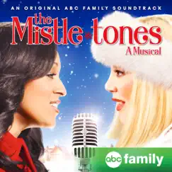 The Mistle-tones: A Musical (Music from the Original Television Movie) by Various Artists album reviews, ratings, credits