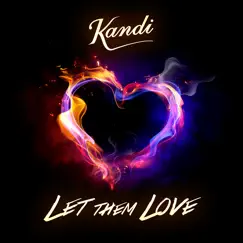 Let Them Love - Single by Kandi album reviews, ratings, credits