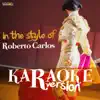 Karaoke (In the Style of Roberto Carlos) album lyrics, reviews, download