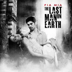 The Last Man on Earth - Single by Pia Mia album reviews, ratings, credits