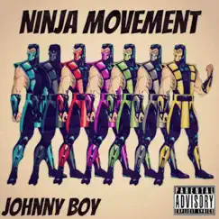 Ninja Movement by Johnny Boy album reviews, ratings, credits