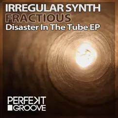 Disaster in the Tube by Irregular Synth & Fractious album reviews, ratings, credits