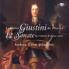 Giustini: 12 Sonate da Cimbalo di Piano e Forte by Andrea Coen album reviews, ratings, credits