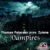 Vampires (Thomas Petersen Presents Zylone) [Remixes] album lyrics, reviews, download