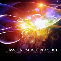 Classical Music Playlist by Various Artists album reviews, ratings, credits