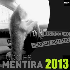 Todo Es Mentira 2013 Song Lyrics